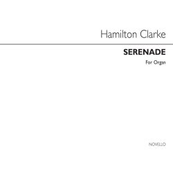 J. Hamilton S. Clarke: Serenade Organ