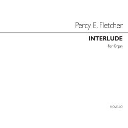 Percy E. Fletcher: Interlude for Organ