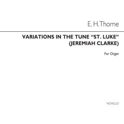 Edward H. Thorne: Variations On The Tune 'St. Luke' (Jeremiah Clarke) Organ