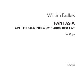 William Faulkes: Fantasia On The Old Melody 'Urbs Beata' Op112 Organ