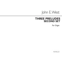 John E. West: Three Preludes (Second Set) Organ