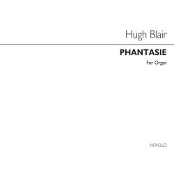 Hugh Blair: Phantasie For Organ