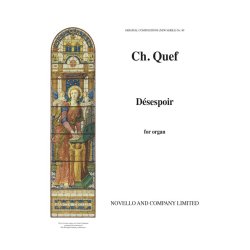 Charles Paul Florimond Quef: Desespoir Organ