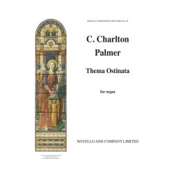 Clement Charlton Palmer: Thema Ostinata - Organ