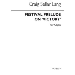 C.S. Lang: Festival Prelude On Victory for Organ