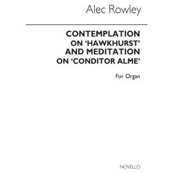 Alec Rowley: Contemplation On'hawkhurst'&amp; Meditation On'conditor Alme'organ