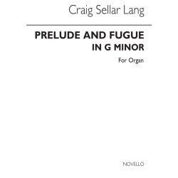 C.S. Lang: Prelude &amp; Fugue In G Minor for Organ