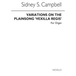 Sidney Campbell: Variations On Plainsong Vexilla Regis for Organ