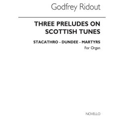Godfrey Ridout: Three Preludes On Scottish Tunes Organ