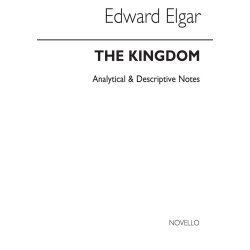 Edward Elgar: The Kingdom - Analytical And Descriptive Notes