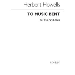 Herbert Howells: To Music Bent