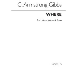 Cecil Armstrong Gibbs: Where (Unison)