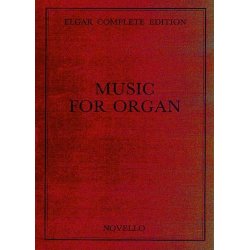 Edward Elgar: Music For Organ Complete Edition