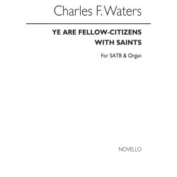 John Waters: Ye Are Fellow Citizens for SATB Chorus