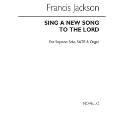 Jackson, F Sing A New Song To The Lord Soprano Solo/Satb/Organ