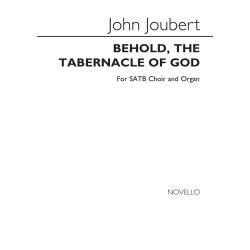 Joubert: Behold The Tabernacle for SATB Chorus
