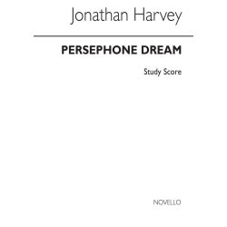 Jonathan Harvey: Persephone Dream (Study Score)