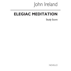 John Ireland: Elegaic Meditation (Study Score)
