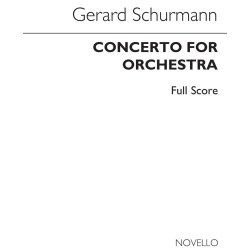 Gerard Schurmann: Concerto For Orchestra