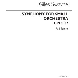 Giles Swayne: Symphony For Small Orchestra  Op. 37