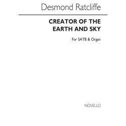 Ratcliffe: Creator Of The Earth And Sky for SATB Chorus