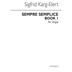Sigfrid Karg-elert: Sempre Semplice Book 1 Organ
