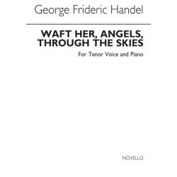 Handel Waft Her, Angels, Through The Skies Tenor And Piano