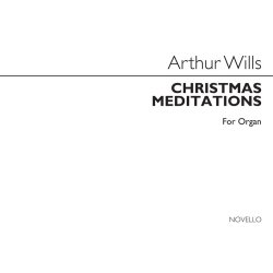 Wills: Christmas Meditations For Organ