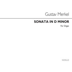 Gustav Merkel: Sonata No.1 In D Minor Op.30 (Organ)