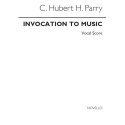 Charles Hubert Hastings Parry: Invocation To Music (SATB)