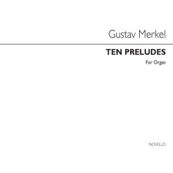 Gustav Merkel: Ten Preludes Op. 170 (Organ)