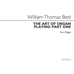 W.T. Best: The Art Of Organ Playing Part 1