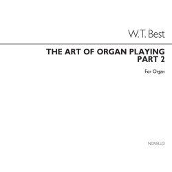 W.T. Best: The Art Of Organ Playing Part 2