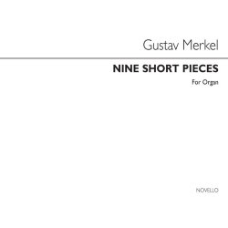 Gustav Merkel: Nine Short Pieces Op.15 For Organ