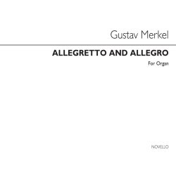 Gustav Merkel: Allegretto In A And Allegro In D For Organ