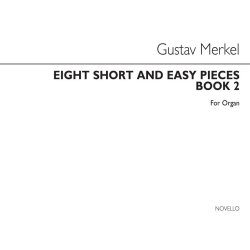 Gustav Merkel: 8 Short And Easy Pieces For Organ- Book 2
