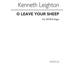 Kenneth Leighton: O Leave Your Sheep