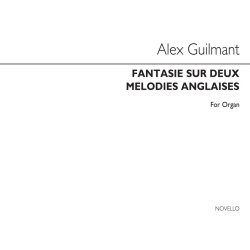 Alexandre Guilmant: Fantaisie Sur Deux Melodies Anglaises