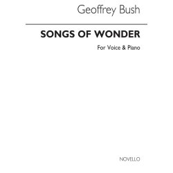 Geoffrey Bush: Songs Of Wonder for Voice and Piano