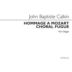 J. Baptiste Calkin: Hommage A Mozart And Choral Fugue For Organ