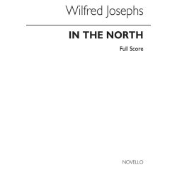 Wilfred Josephs: In The North Op.158 (Full Score)