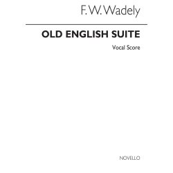 Wadely, Fw Old English Suite Vocal Score