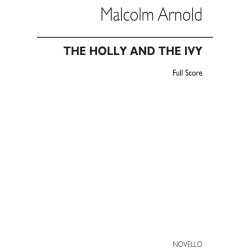 Malcolm Arnold: The Holly And The Ivy- Concert Suite (Score)