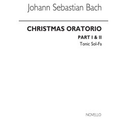 J.S Bach: Christmas Oratorio Parts 1 And 2 Tonic Solfa