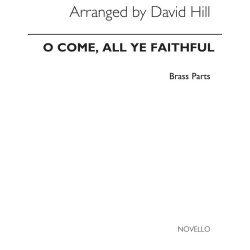 David Hill: O Come All Ye Faithful (Brass And Percussion Parts)