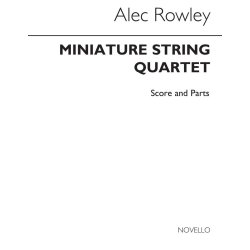 Rowley: Miniature String Quartet Score And Parts