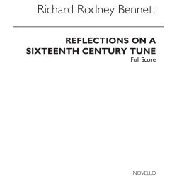 Richard Rodney Bennett: Reflections On A 16th Century Tune (Score)