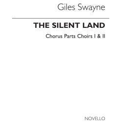 Giles Swayne: The Silent Land Op.70 (Chorus Parts)