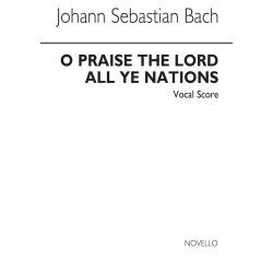 Bach, Js O Praise The Lord (Lobet Den Herrn) Motet No 6 Satb/Organ