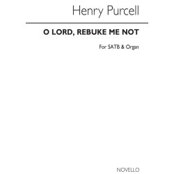 Purcell, H O Lord Rebuke Me Not Ss/Satb/Organ/Bass Continuo